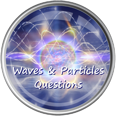 Waves & Particles Questions